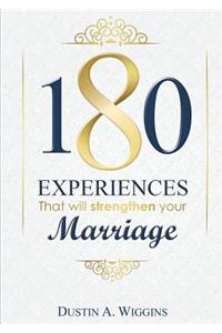 180 Experiences That Will Strengthen Your Marriage