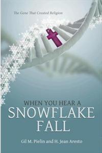 When You Hear a Snowflake Fall