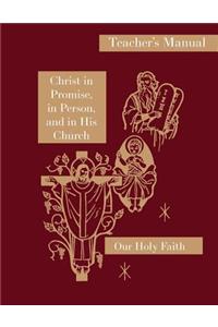 Christ in Promise, in Person, and in His Church