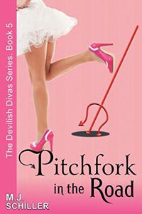 Pitchfork in the Road (The Devilish Divas Series, Book 5)