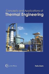 Concepts and Applications of Thermal Engineering