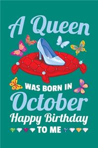 A Queen Was Born In October Happy Birthday To Me