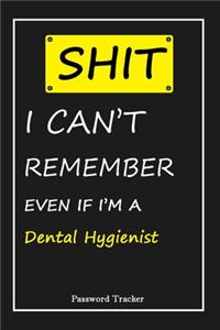 SHIT! I Can't Remember EVEN IF I'M A Dental Hygienist