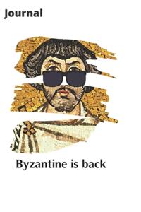 Journal - Byzantine is Back