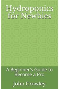 Hydroponics for Newbies
