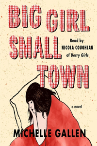 Big Girl, Small Town Lib/E