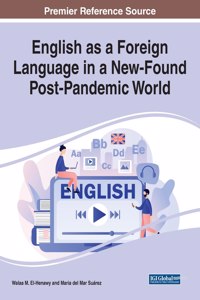 English as a Foreign Language in a New-Found Post-Pandemic World