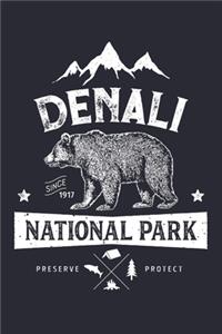 Denali Since 1917 National Park Preserve Protect