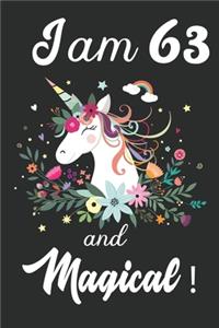 I am 63 and Magical: Cute Unicorn Journal and Happy Birthday Notebook/Diary, Cute Unicorn Birthday Gift for 63th Birthday for beautiful girl.