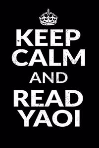 Keep Calm and Read Yaoi