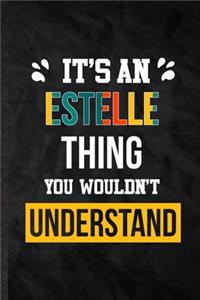 It's an Estelle Thing You Wouldn't Understand