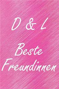 D & L. Beste Freundinnen