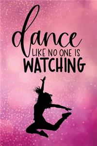 Dance Like No One Is Watching