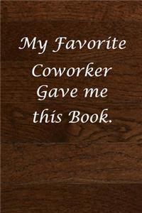 My Favorite Coworker Gave me this Book.