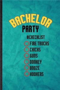 Bachelor Party Checklist Fire Trucks Chicks Guns Donkey Booze Hookers
