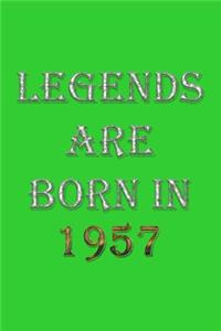 Legends Are Born In 1957 Notebook