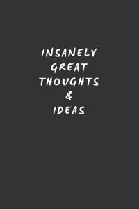 insanely great thoughts & ideas January