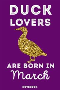 Duck Lovers Are Born In March