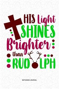 His Light Shines Brighter Than Rudolph