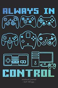 ALWAYS IN CONTROL Notebook Journal