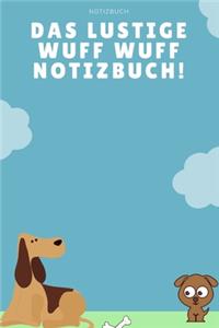 Das witzige Wuff Wuff Notizbuch