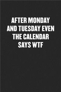 After Monday and Tuesday Even the Calendar Says Wtf