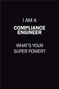 I Am A Compliance Engineer, What's Your Super Power?