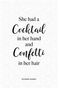 She Had A Cocktail In Her Hand