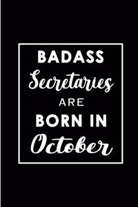 Badass Secretaries Are Born In October