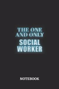 The One And Only Social Worker Notebook
