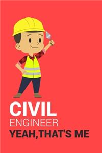 Civil Engineer Yeah, That's Me