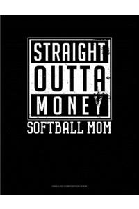 Straight Outta Money Softball Mom