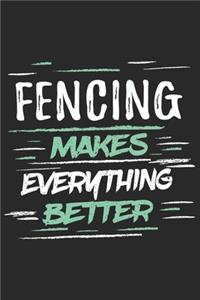 Fencing Makes Everything Better