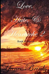 Love, Hate & Heartache 2