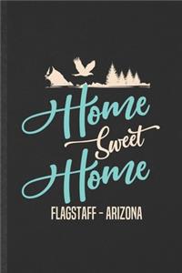 Home Sweet Home Flagstaff Arizona