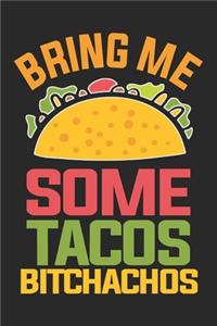 Bring Me Some Tacos