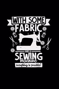 With some fabric and a sewing machine