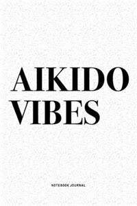 Aikido Vibes