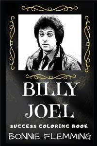 Billy Joel Success Coloring Book: An American Singer-songwriter, Composer, and Pianist.