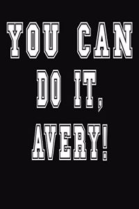 You Can Do It, Avery!