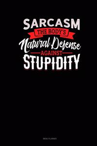 Sarcasm The Body's Natural Defense Against Stupidity