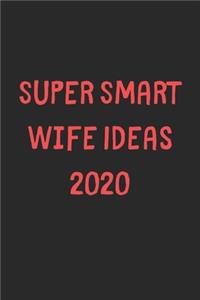 Super Smart Wife Ideas 2020