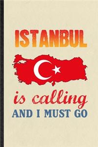 Istanbul Is Calling and I Must Go