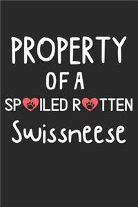 Property Of A Spoiled Rotten Swissneese