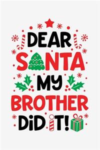 Dear Santa My Brother Did It