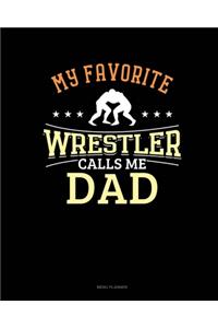My Favorite Wrestler Calls Me Dad