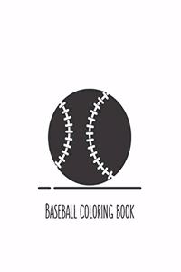 Baseball Coloring Book: Basketball Gifts for Toddlers, Kids ages 4-8, Girls Ages 8-12 or Adult Relaxation - Sport Stress Relief Birthday Coloring Book Made in USA