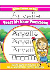 Aryelle Letter Tracing for Kids Trace My Name Workbook