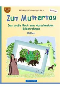 BROCKHAUSEN Bastelbuch Bd. 6 - Zum Muttertag