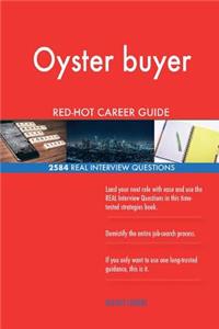 Oyster buyer RED-HOT Career Guide; 2584 REAL Interview Questions